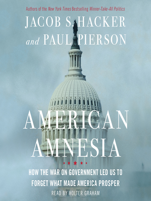 Title details for American Amnesia by Jacob S. Hacker - Wait list